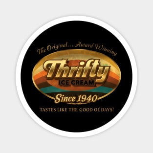 Thrifty Ice Cream Since 1940 Magnet